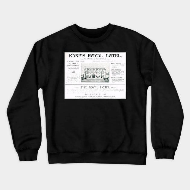 Advert Kane's Royal Hotel N Ireland 1902 Crewneck Sweatshirt by artfromthepast